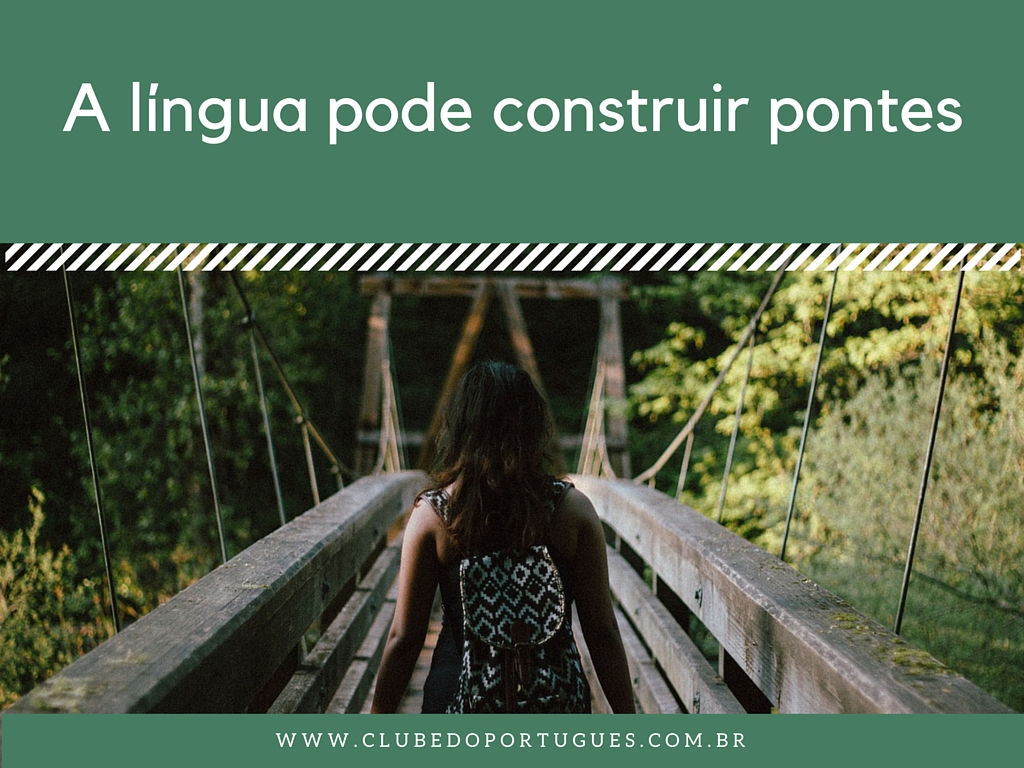 Use a língua portuguesa para criar laços saudáveis