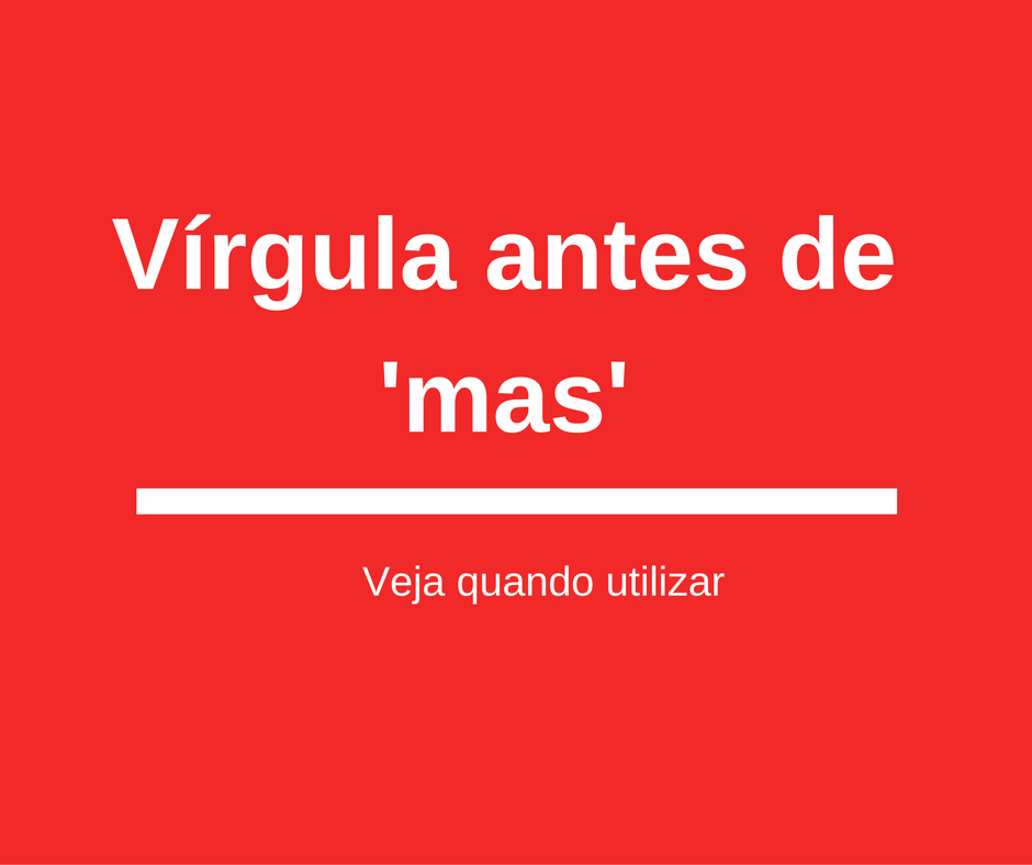 Vírgula + mas