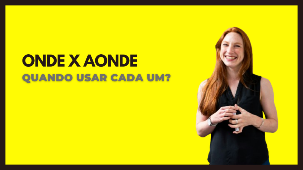 Onde ou Aonde: quando utilizar cada um?