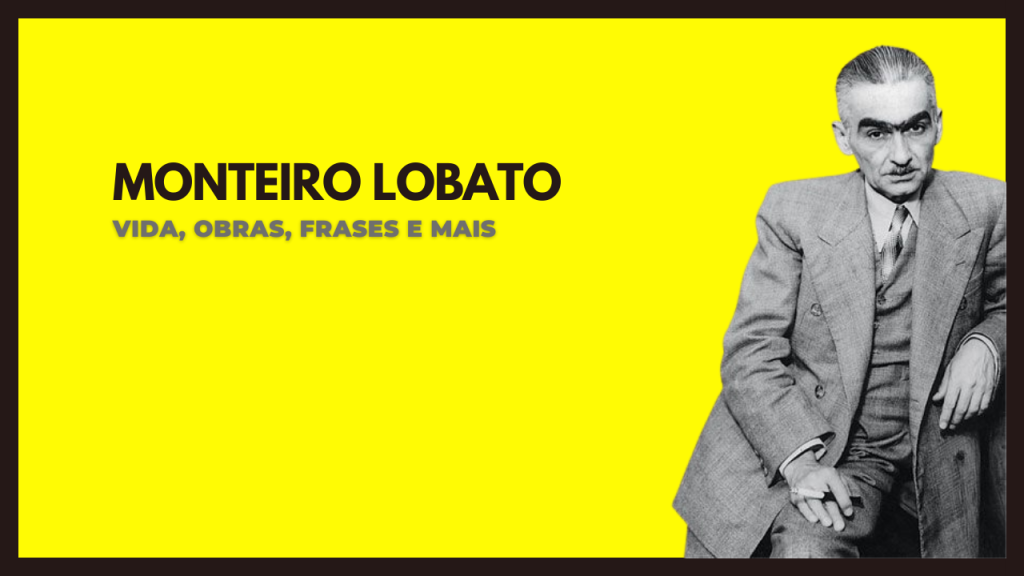 Monteiro Lobato: vida, obras, frases e características literárias